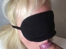10 min - Blindfolded blonde bj gulps